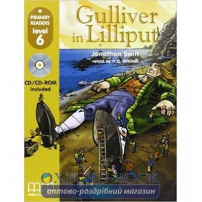 Level 6 Gulliver in Lilliput with CD-ROM Mitchell, H ISBN 9789603798293 заказать онлайн оптом Украина