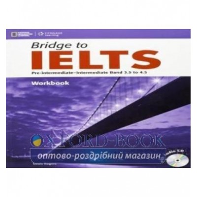 Робочий зошит Bridge to IELTS Pre-Intermediate/Intermediate ISBN 9781133318965 замовити онлайн