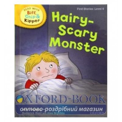 Книга Biff, Chip and Kipper Stories 6 Hairy-Scary Monster [Hardcover] ISBN 9780198486596 замовити онлайн