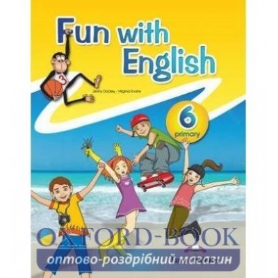 Підручник FUN WITH ENGLISH 6 PUPILS BOOK ISBN 9780857776754 замовити онлайн