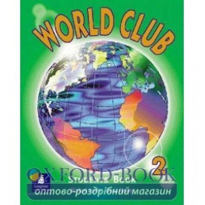 Підручник World Club 2 Student Book ISBN 9780582349742 замовити онлайн