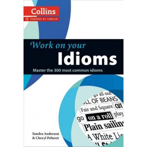 Книга Collins Work on Your Idioms Anderson,S ISBN 9780007464678