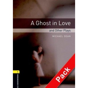 Oxford Bookworms Library Plays 3rd Edition 1 A Ghost in Love & Other Plays + Audio CD ISBN 9780194235136