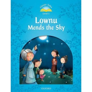 Книга Classic Tales 1 Lownu Mends the Sky ( Classic Tales 2nd Edition) ISBN 9780194238502