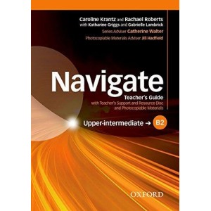 Книга Navigate Upper-Intermediate B2 Teachers Guide with Teachers Support and Resource Disc ISBN 9780194566803