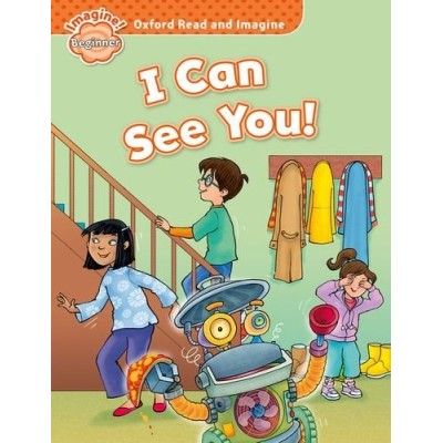 Книга Oxford Read and Imagine Beginner I Can See You! ISBN 9780194709071 заказать онлайн оптом Украина