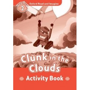 Робочий зошит Clunk in the Clouds Activity Book Paul Shipton ISBN 9780194736534