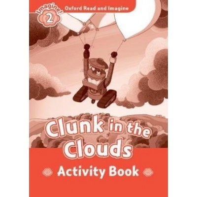 Робочий зошит Clunk in the Clouds Activity Book Paul Shipton ISBN 9780194736534 заказать онлайн оптом Украина