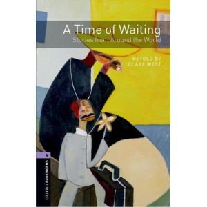 Книга A Time of Waiting: Stories from Around the World Clare West ISBN 9780194794602