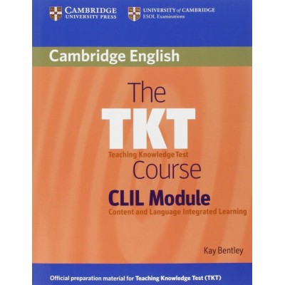 Книга The TKT Course CLIL Module Bentley, K ISBN 9780521157339 замовити онлайн