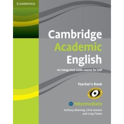 Книга для вчителя Cambridge Academic English B1+ Intermediate Teachers Book Manning, A ISBN 9780521165259 заказать онлайн оптом Украина