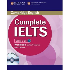 Робочий зошит Complete IELTS Bands 5-6.5 Workbook without Answers with Audio CD ISBN 9781107401969