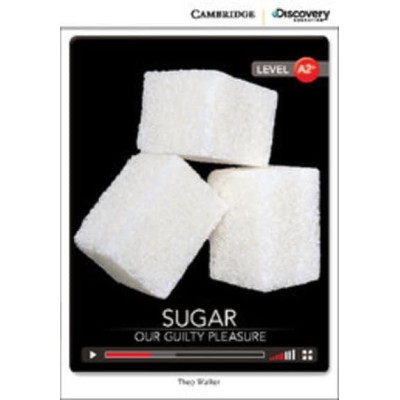 Книга Cambridge Discovery A2+ Sugar: Our Guilty Pleasure (Book with Online Access) ISBN 9781107681460 заказать онлайн оптом Украина