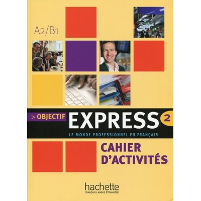 Книга Objectif Express 2 Cahier ISBN 9782011555106 заказать онлайн оптом Украина