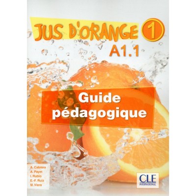 Книга Jus Dorange 1 (A1.1) Guide pedagogique Cabrera, A ISBN 9782090384123 заказать онлайн оптом Украина