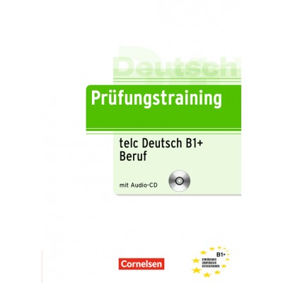 Prufungstraining DaF: B1 telc Deutsch B1+ Beruf + CD Maenner, D ISBN 9783060201402 замовити онлайн