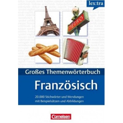 Книга Lextra - Gro?es ThemenwOrterbuch FranzOsisch-Deutsch (A1-B2) ISBN 9783589015412 замовити онлайн