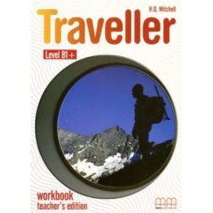 Робочий зошит Traveller Level B1+ workbook Teachers Ed. Mitchell, H ISBN 9789604436095