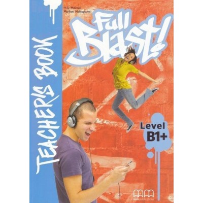 Книга для вчителя Full Blast! B1+ teachers book Mitchell, H ISBN 9789605095222 замовити онлайн