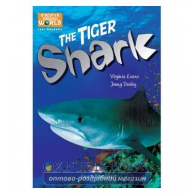 Книга the tiger shark level 2 ISBN 9781471563393 заказать онлайн оптом Украина