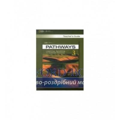 Книга для вчителя Pathways 3: Listening, Speaking, and Critical Thinking Teachers Guide ISBN 9781111830823 заказать онлайн оптом Украина