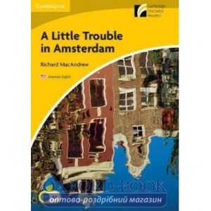 Книга Cambridge Readers A Little Trouble in Amsterdam: Book (American English) MacAndrew, R ISBN 9780521148986
