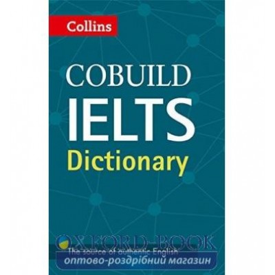Словник Collins Cobuild IELTS Dictionary ISBN 9780008100834 замовити онлайн