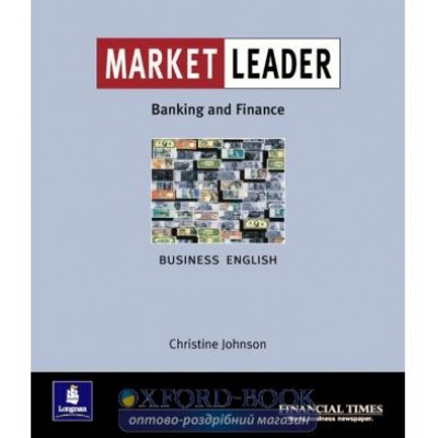 Книга Market Leader Intermediate Banking and Finance ISBN 9780582328433 заказать онлайн оптом Украина