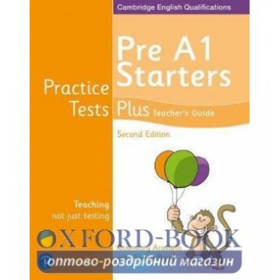 Книга Practice Tests Plus 2ed YLE Starters Teachers Guide ISBN 9781292240299 купить оптом Украина