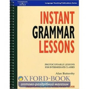 Книга Instant Grammar Lessons: Photocopieable Lessons for Intermediate Classes Battersby, A. ISBN 9781899396405