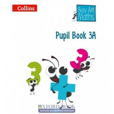 Книга Busy Ant Maths 3A Pupil Book Evans, S ISBN 9780007562374 заказать онлайн оптом Украина