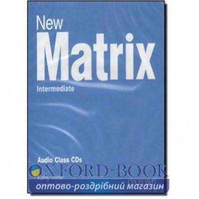 New Matrix Intermediate Class CDs ISBN 9780194766203 замовити онлайн