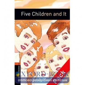 Oxford Bookworms Library 3rd Edition 2 Five Children and It + Audio CD ISBN 9780194790222