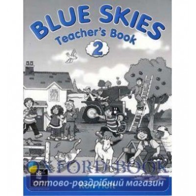 Книга для вчителя Blue Skies 2 Teachers book ISBN 9780582336025 замовити онлайн