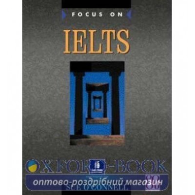 Підручник Focus on IELTS Student Book ISBN 9780582447738 замовити онлайн