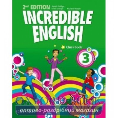 Підручник Incredible English 2nd Edition 3 Class book ISBN 9780194442305 заказать онлайн оптом Украина