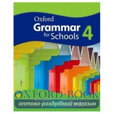 Граматика Oxford Grammar for Schools 4: Preliminary for Schools ISBN 9780194559034 заказать онлайн оптом Украина