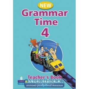 Книга для вчителя Grammar Time 4 New Teachers Book ISBN 9781405852760