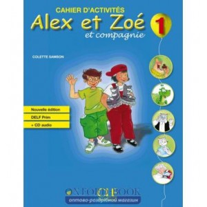 Alex et Zoe Nouvelle 1 Cahier dactivites + CD audio DELF Prim Samson, C ISBN 9782090383317