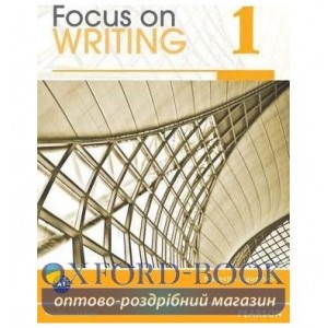 Книга Focus on Writing 1 ISBN 9780132313506