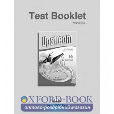 Книга upstream intermediate b2 test booklet 3rd Edition ISBN 9781471526725 заказать онлайн оптом Украина