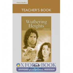 Книга для вчителя Wuthering Heights Teachers Book ISBN 9781846798320