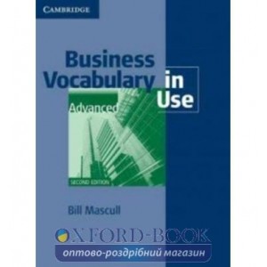 Словник Business Vocabulary in Use 2nd Edition Advanced with Answers Mascull, B ISBN № 9780521128292