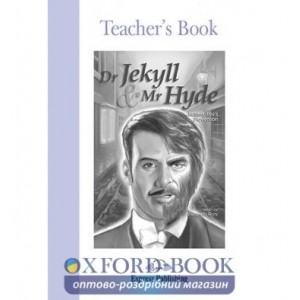 Книга для вчителя Dr Jekyll and Mr Hyde Teachers Book ISBN 9781842167830