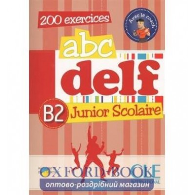 ABC DELF Junior scolaire B2 Livre + DVD-ROM + corriges et transcriptions ISBN 9782090381856 заказать онлайн оптом Украина