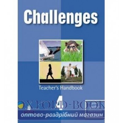 Книга для вчителя Challenges 4 Teachers book ISBN 9781405833172 замовити онлайн