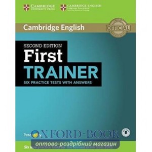 Тести Trainer: First 2nd Edition Six Practice Tests with Answers with Downloadable Audio May, P ISBN 9781107470187