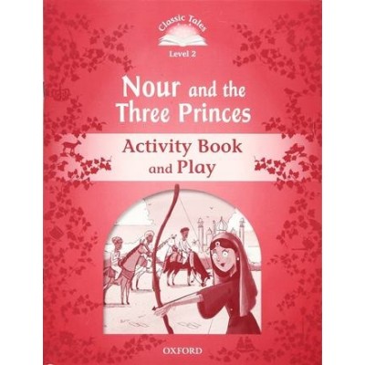Робочий зошит Nour and the Three Princes Activity Book and Play Rachel Bladon ISBN 9780194115339 заказать онлайн оптом Украина