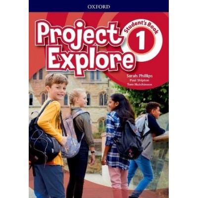 Підручник Project Explore 1 Students Book Paul Shipton, Sarah Phillips, Tom Hutchinson ISBN 9780194255707 заказать онлайн оптом Украина