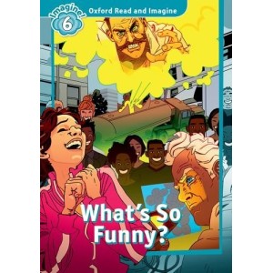 Книга Oxford Read and Imagine 6 Whats So Funny? ISBN 9780194737326